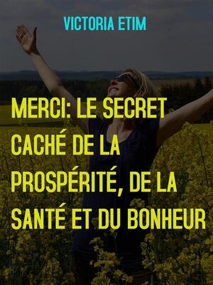 cover image of Merci--Le Secret Caché de la Prospérité, de la Santé et du Bonheur